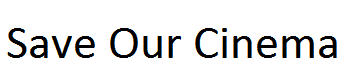 Save our Cinema